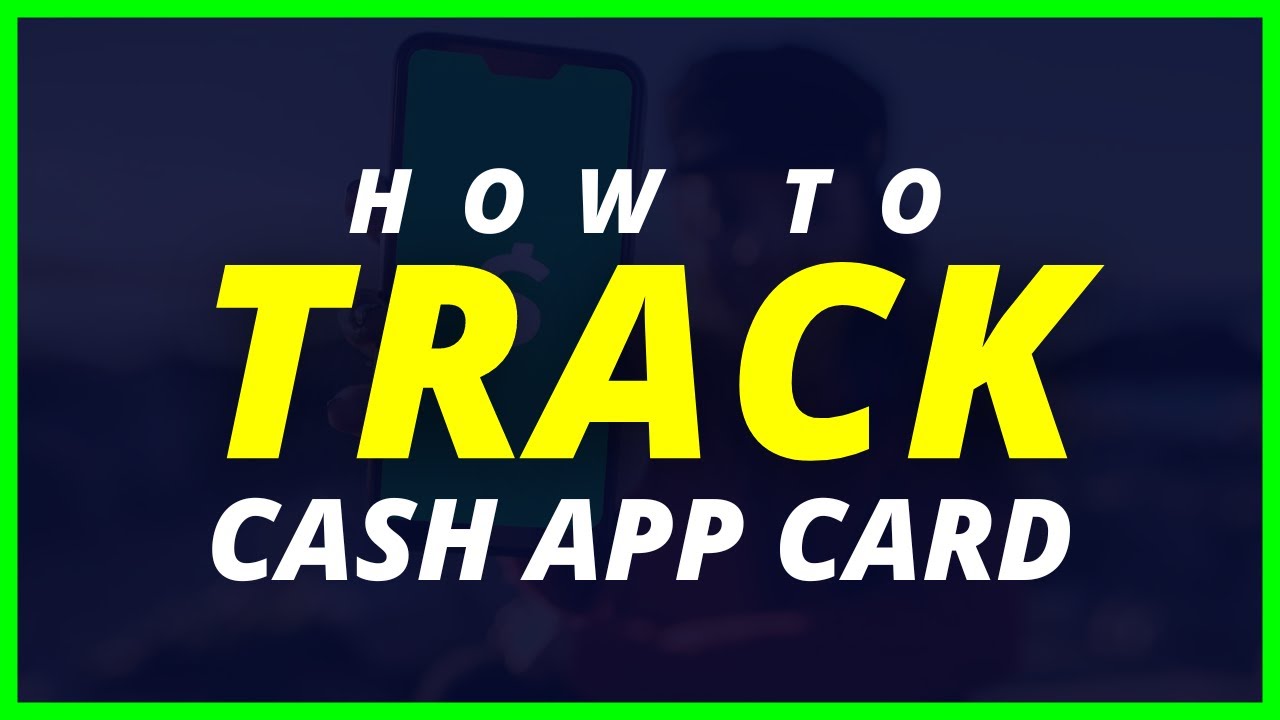 Track Your Cash App Card